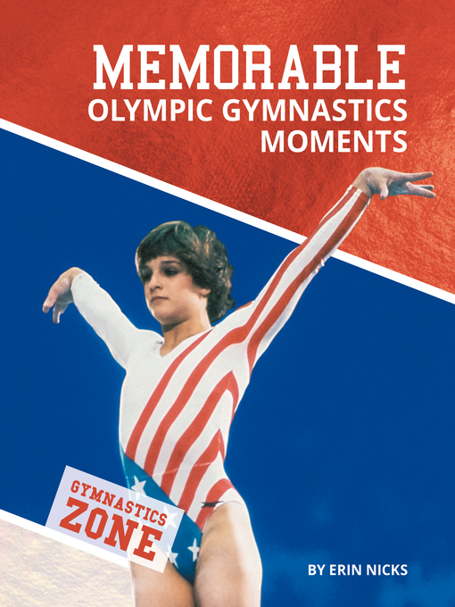 Title details for Memorable Olympic Gymnastics Moments by Erin Nicks - Available